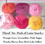 A floral six-pack: Orange Luxe, Grenadine, Pink Sugar, Peachy SHeen, Rose Red, Lala Yellow.